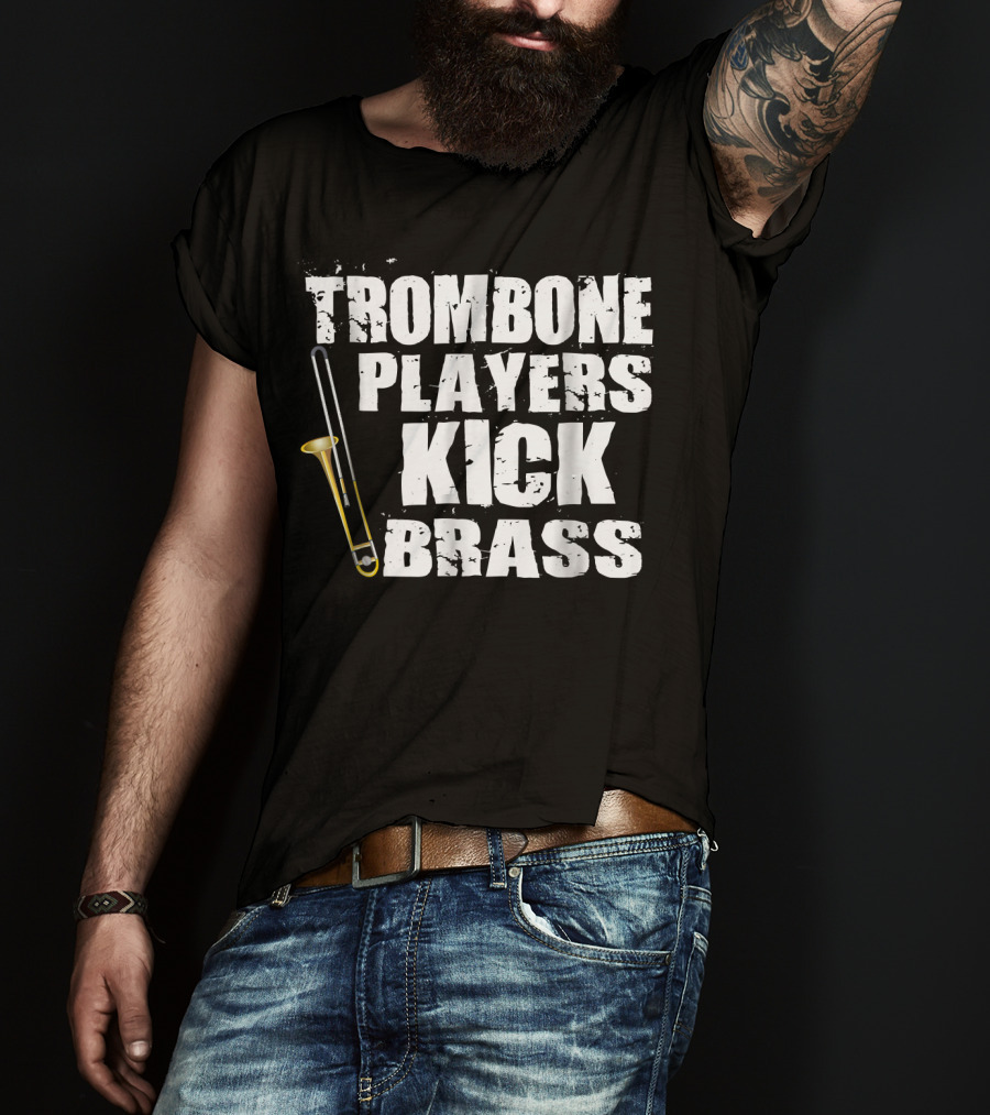 Trombone Players Kick Brass T-Shirt