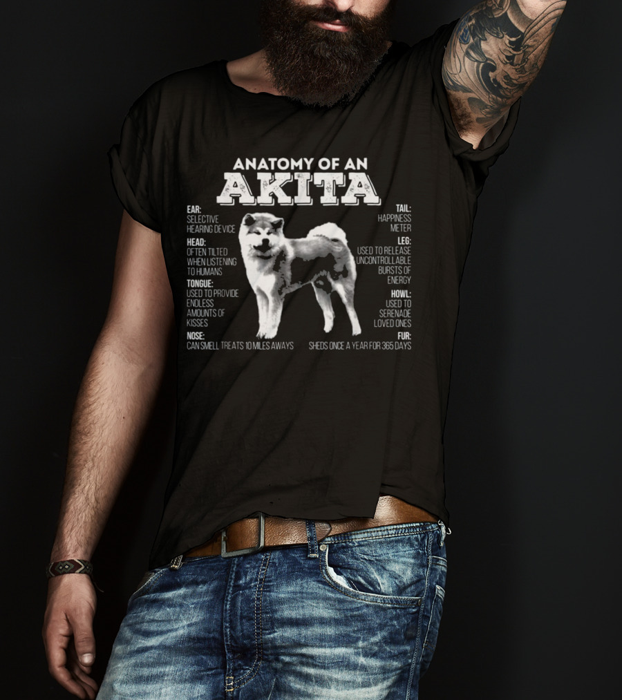 Anatomy Of An Akita Selective Hearing Device Happiness Meter Uncontrollable Energy Endless Kisses T-Shirt