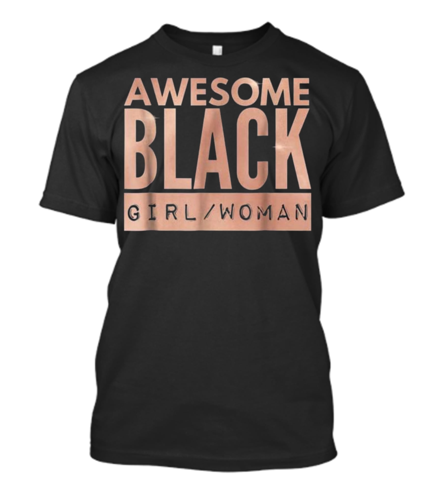 Awesome Black Girl Woman IN Rose Gold Prowd T-Shirt