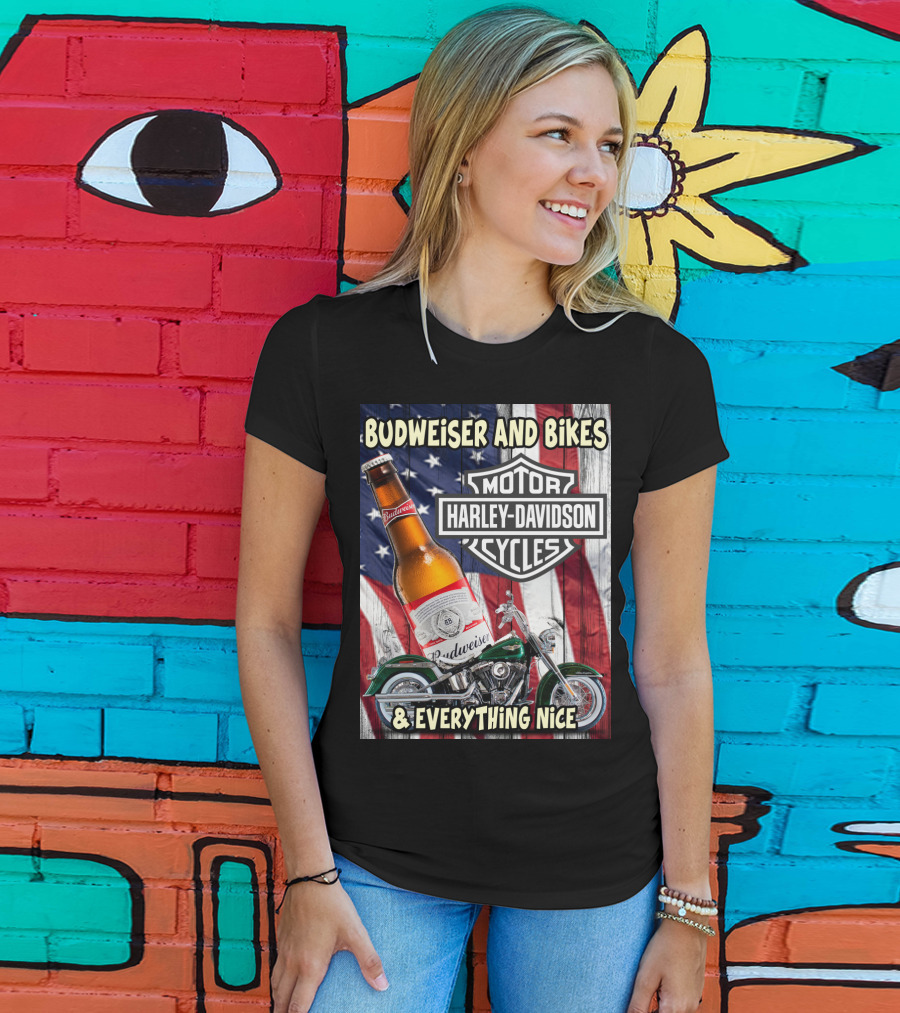 Budweiser And Bikes Harley Davidson Motorcycles & Everything Nice T-Shirt