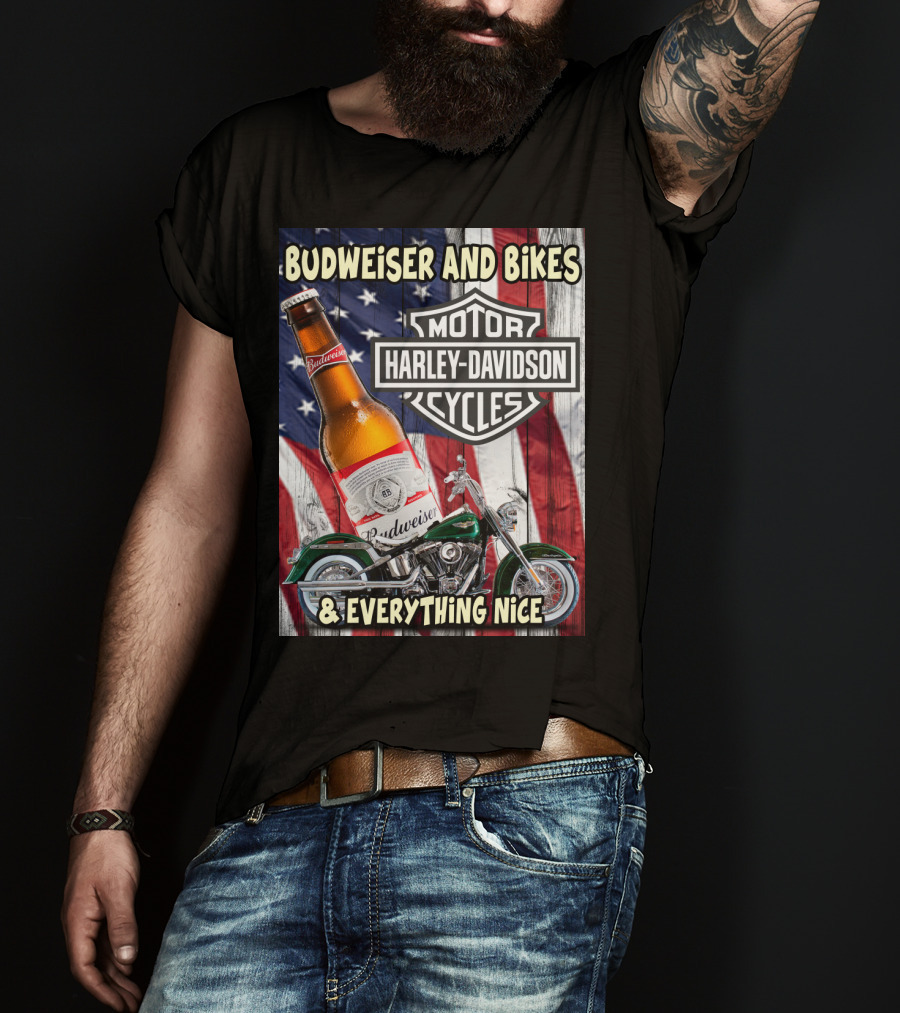 Budweiser And Bikes Harley Davidson Motorcycles & Everything Nice T-Shirt