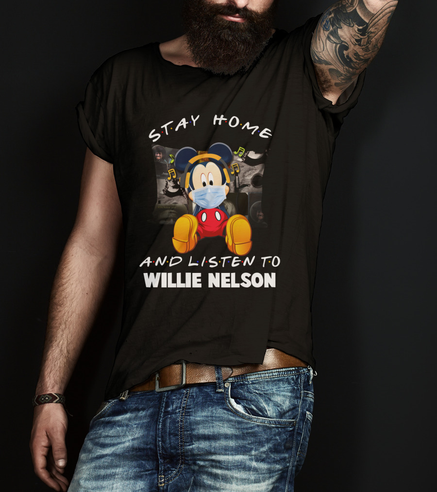 Stay Home And Listen To Willie Nelson Mickey Mouse Mask Music T-Shirt