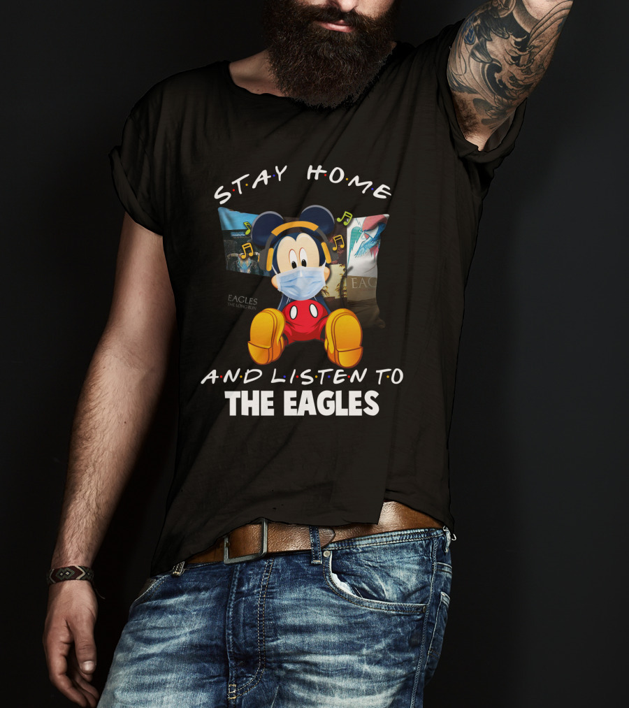 Stay Home And Listen To The Eagles T-Shirt