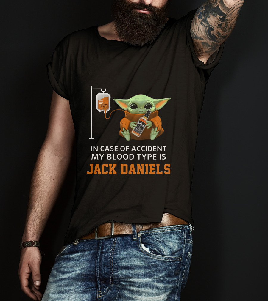 In Case Of Accident My Blood Type Is Jack Daniel's Baby Yoda T-Shirt
