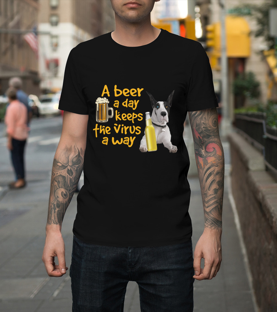 A Beer A Day Keeps The Virus Away Great Dane With Beer Bottles T-Shirt