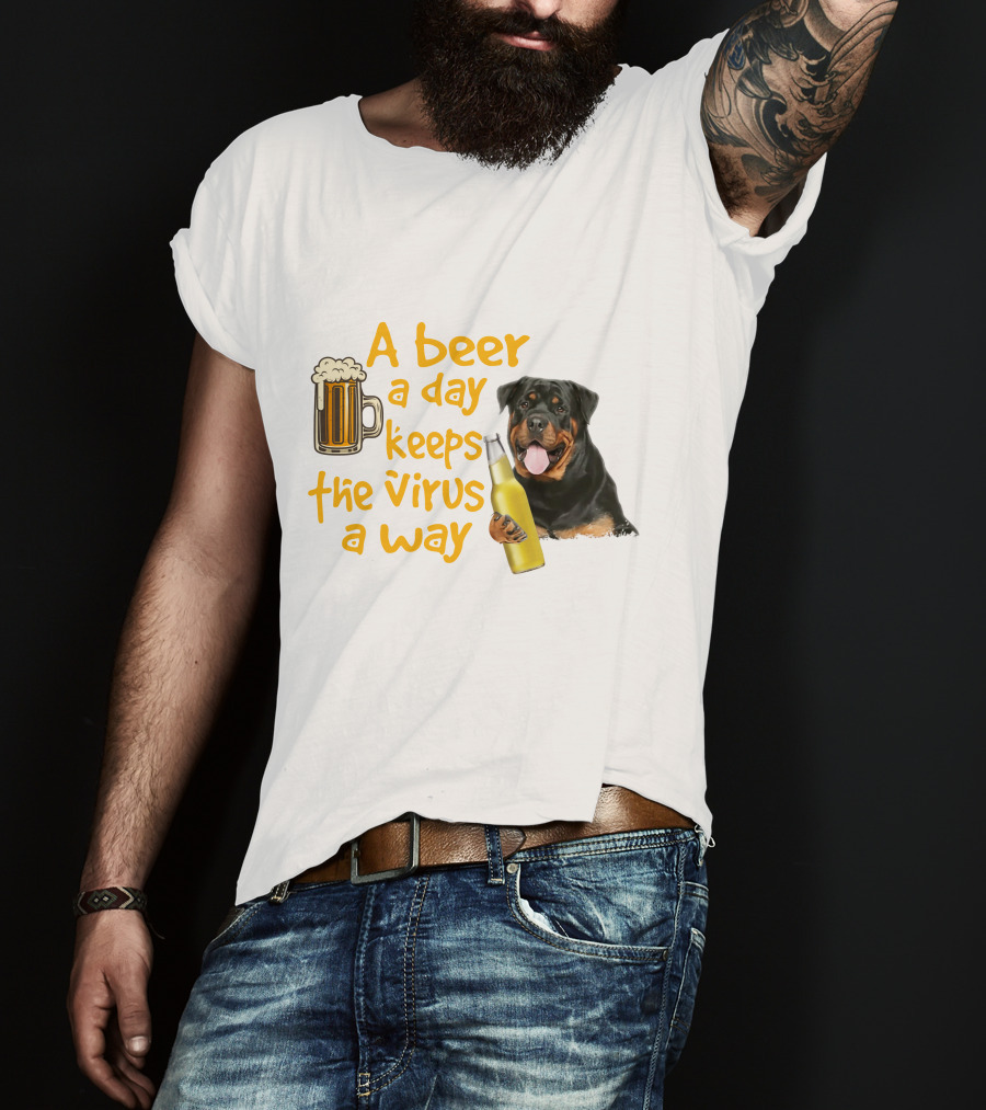 A Beer A Day Keeps The Virus Away With Rottweiler Holding Beer Bottle T-Shirt