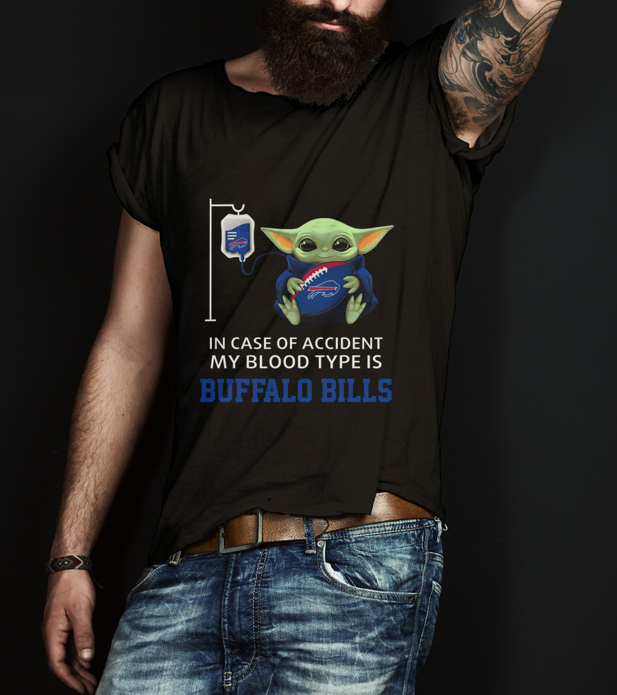 Buffalo Bills Baby Yoda In Case Of Accident My Blood Type Is T-Shirt