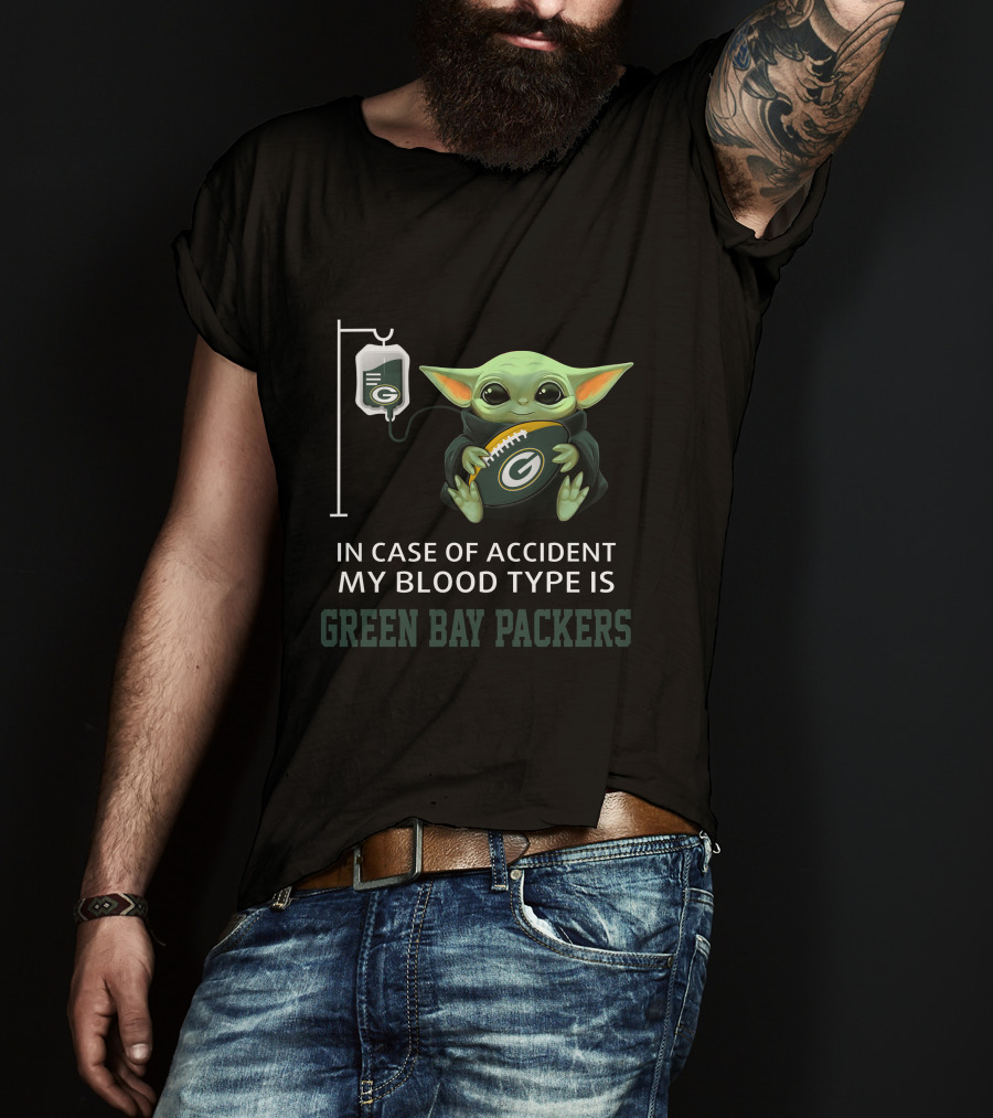 Green Bay Packers Baby Yoda In Case Of Accident My Blood Type Is T-Shirt