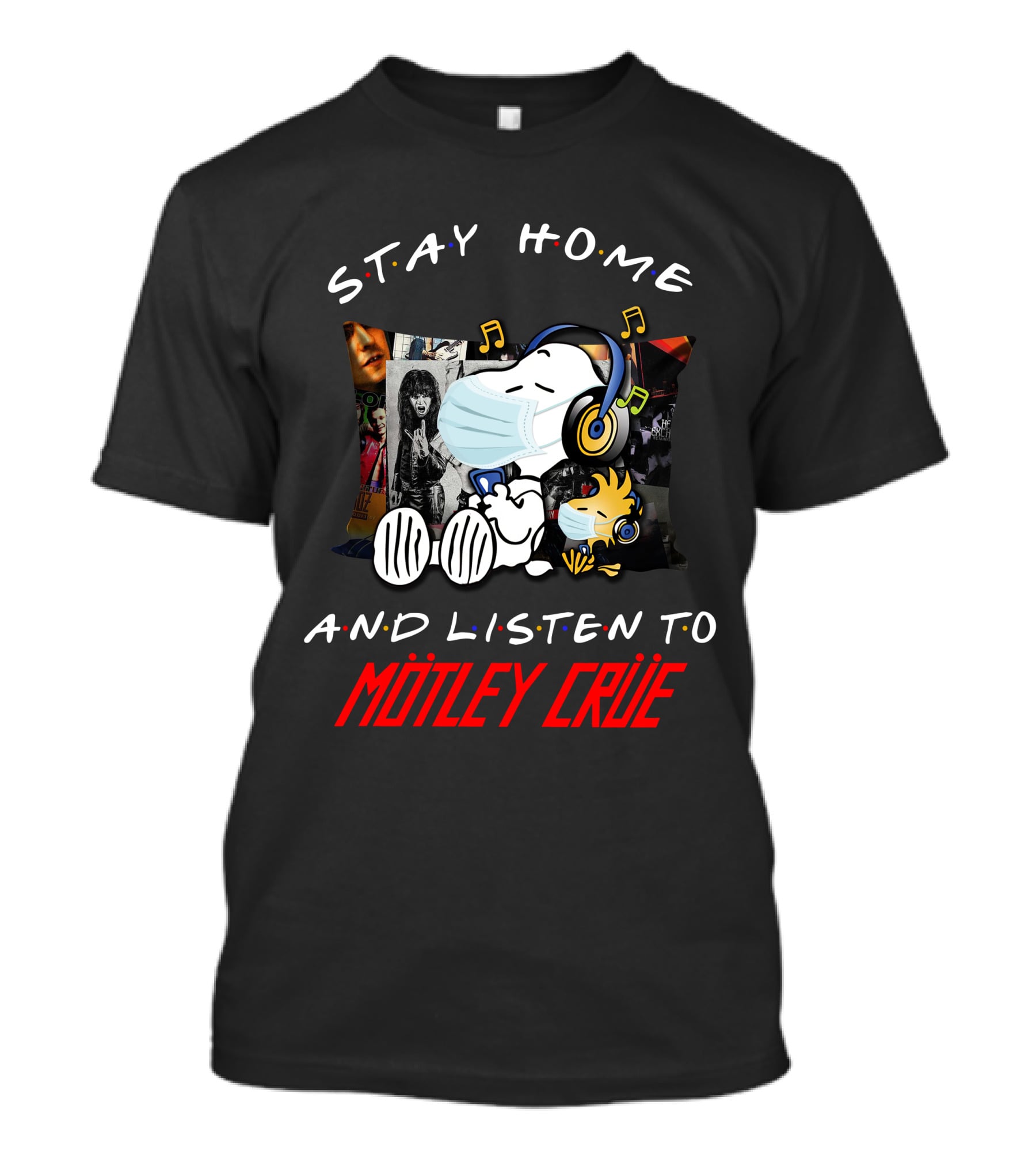 Stay Home And Listen To Mötley Crüe Snoopy T-Shirt