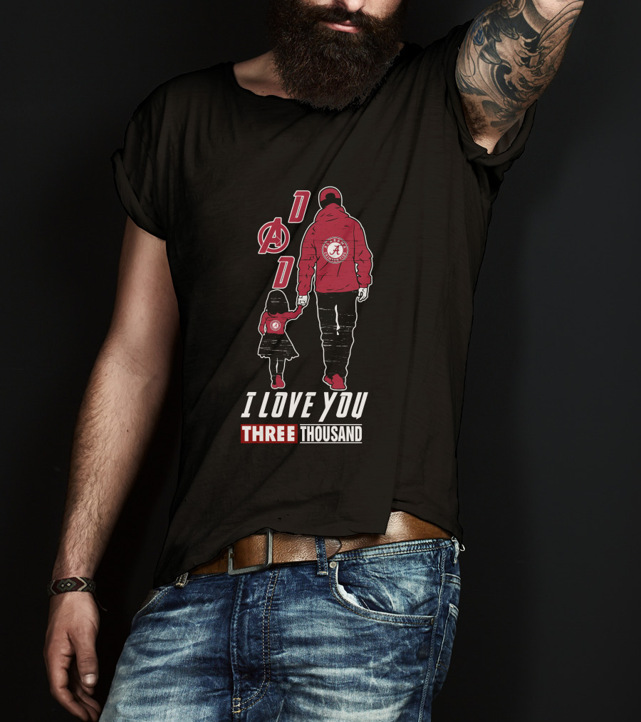 Dad Alabama Crimson Tide A I Love You Three Thousand T-Shirt