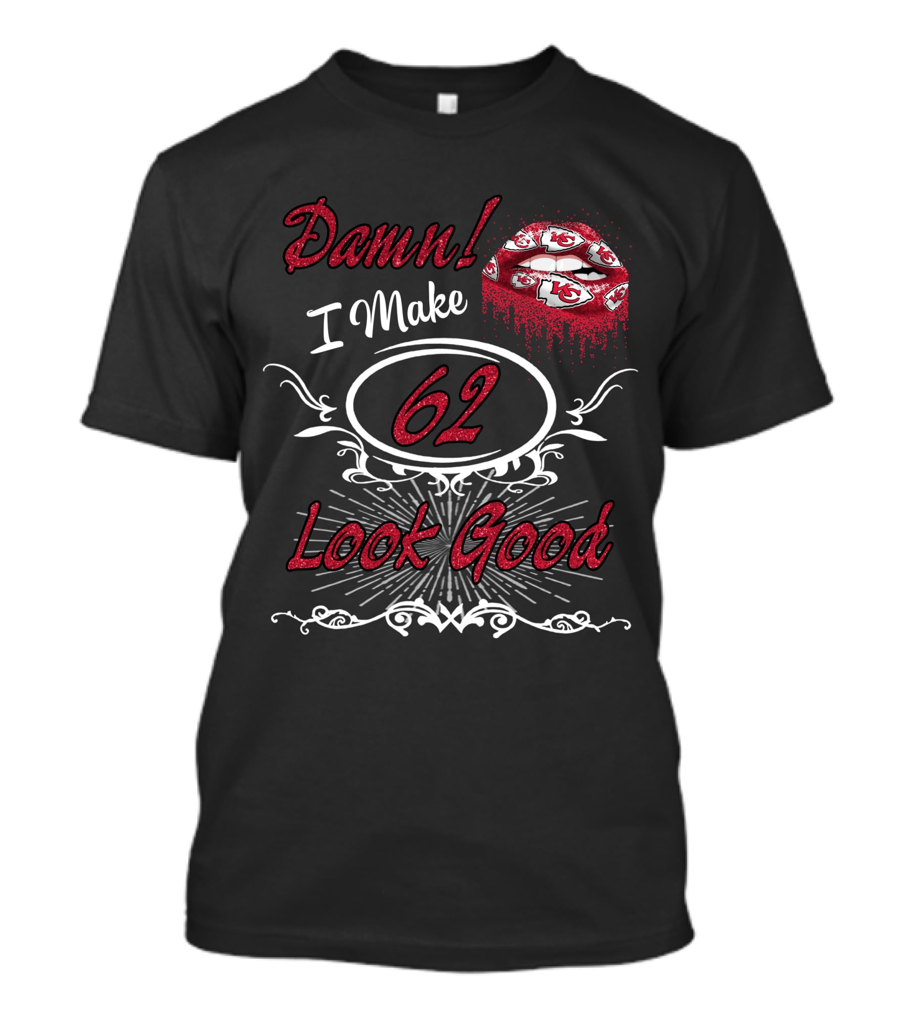 Damn I Make 62 Look Good Chiefs Lips T-Shirt