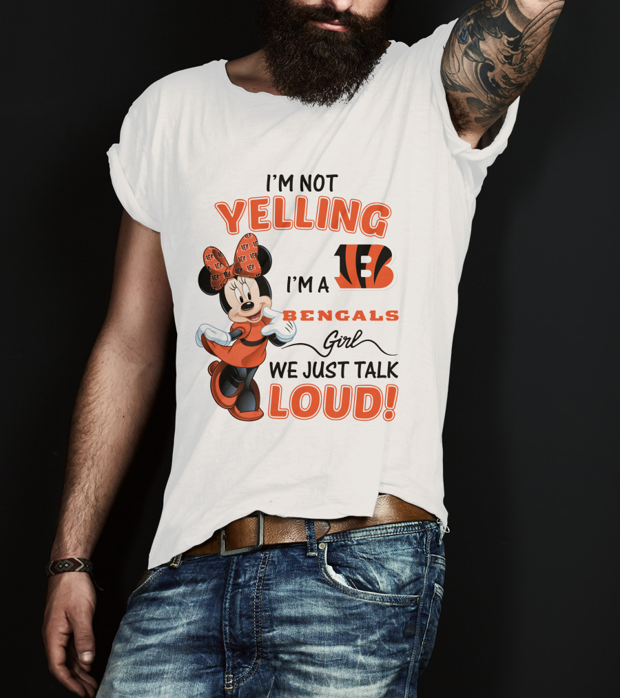 I'm Not Yelling I'm A Bengals Girl We Just Talk Loud Minnie Mouse Football Fan T-Shirt