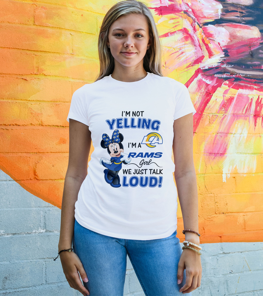 I'm Not Yelling I'm A Los Angeles Rams Girl We Just Talk Loud Minnie Mouse  T-Shirt