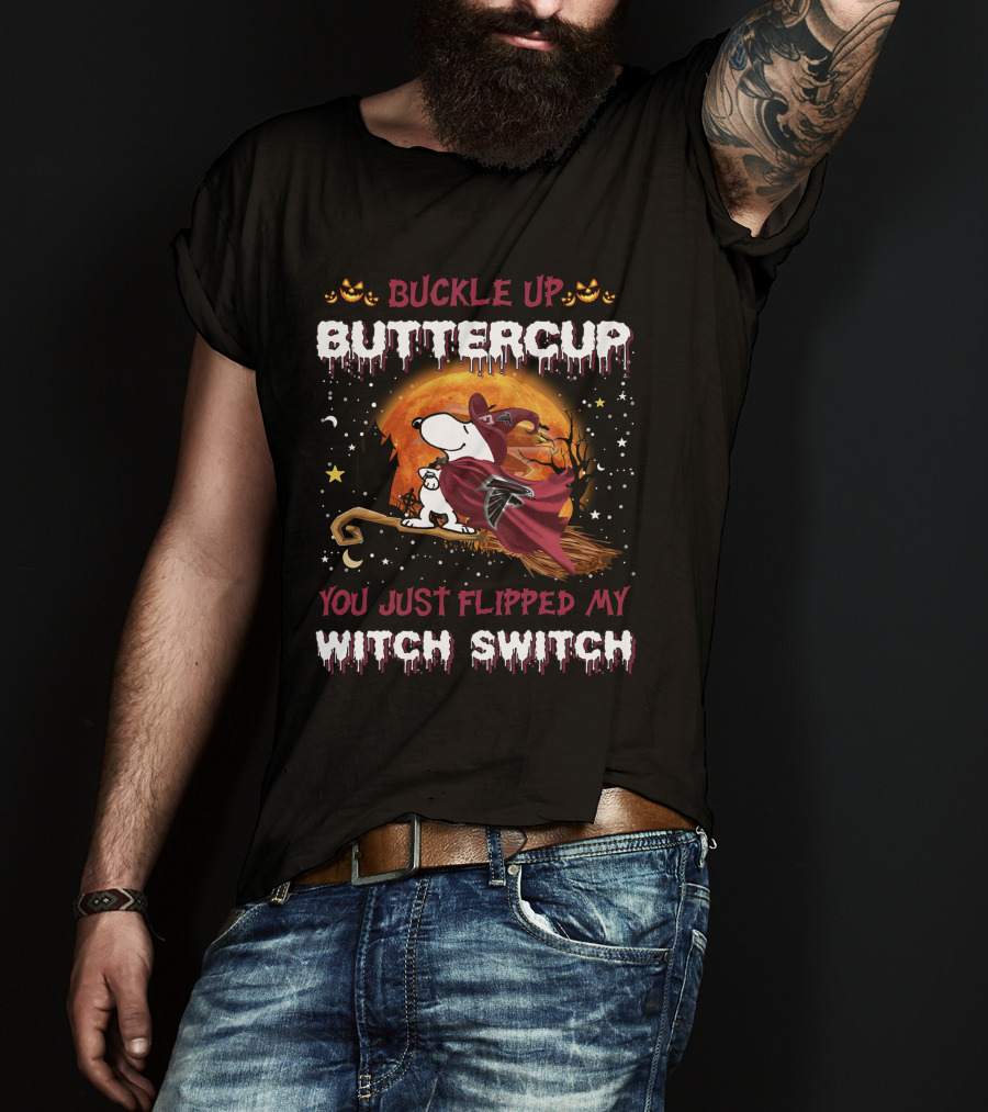 Atlanta Falcons Snoopy Buckle Up Buttercup You Just Flipped My Witch Switch T-Shirt