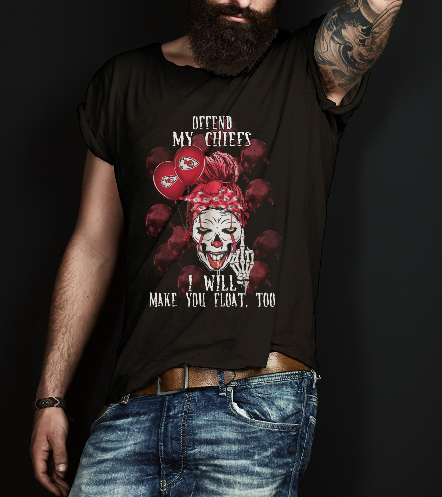 Offend My Chiefs I Will Make You Float Too Kansas City Chiefs Halloween T-Shirt