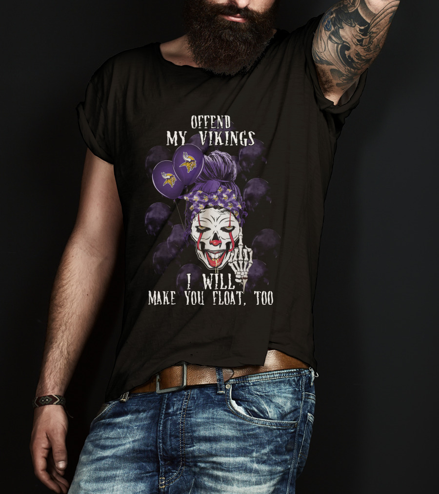 Offend My Vikings I Will Make You Float Too Minnesota Vikings Halloween T-Shirt