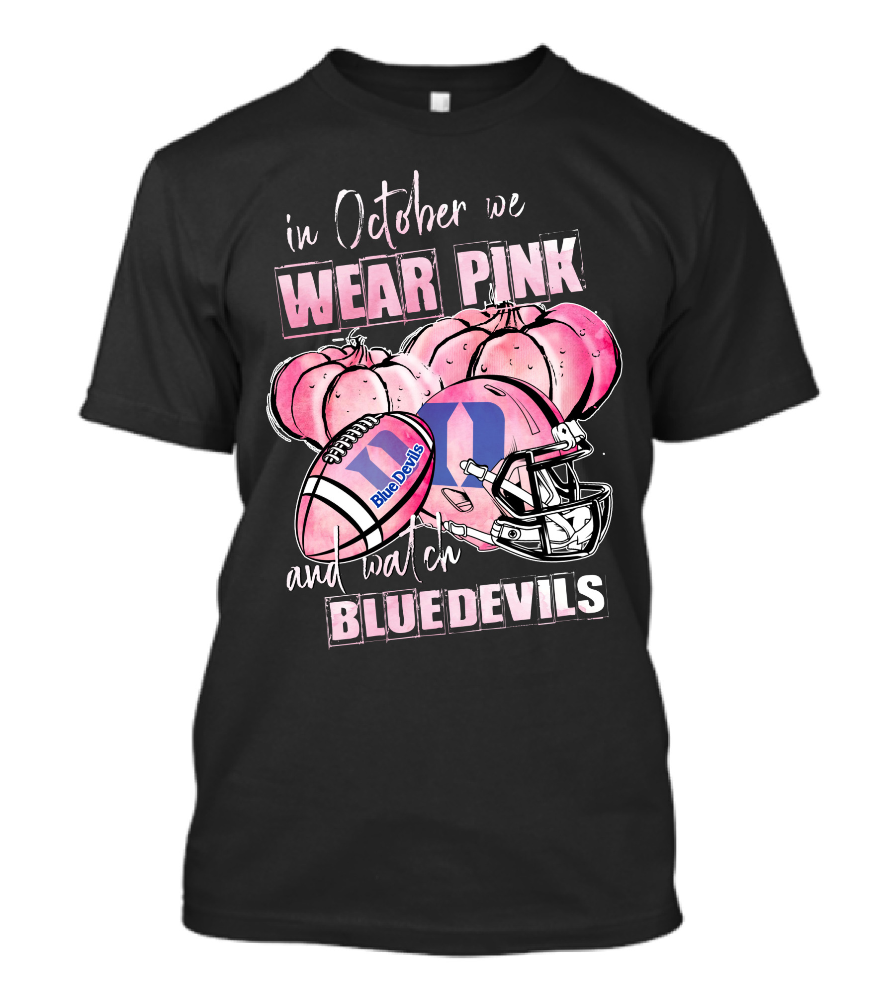 In October We Wear Pink And Watch Duke Blue Devils Football T-Shirt