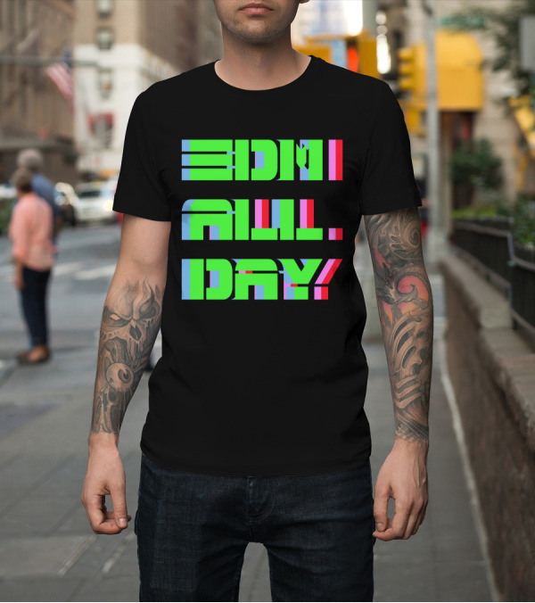 Shirt: EDM All Day Neon Anaglyph Style Rave T-Shirt EDM All Day Neon Anaglyph Style Rave T-Shirt