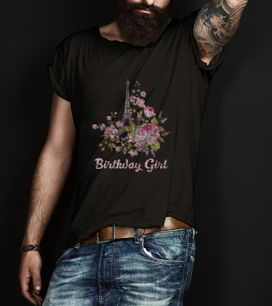 Birthday Girl Paris Eiffel Tower Floral Arrangement T-Shirt