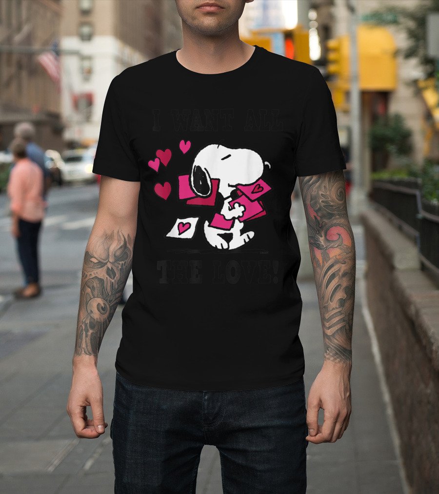 Snoopy I Want All The Love Valentine's Peanuts T-Shirt