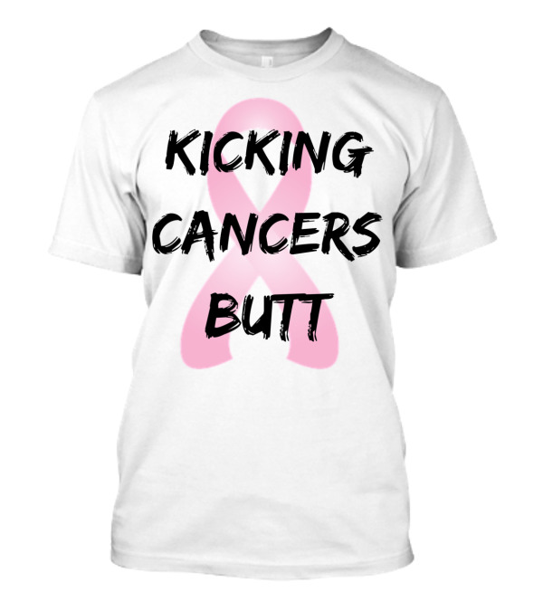 Kicking Cancers Butt Pink Ribbon Breast Cancer Awareness T-Shirt