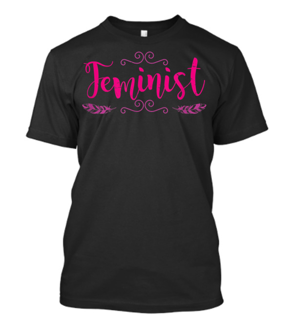 Feminist Pink Script With Feather Accents T-Shirt