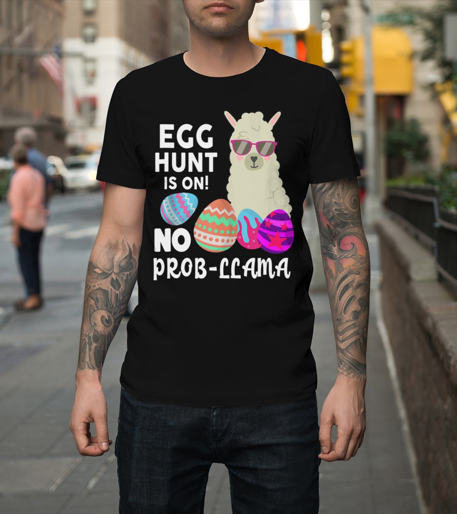 Egg Hunt Is On No Prob-Llama with Colorful Eggs T-Shirt