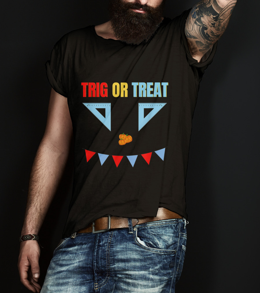 Trig Or Treat Triangle Halloween Math Teacher Costume T-Shirt