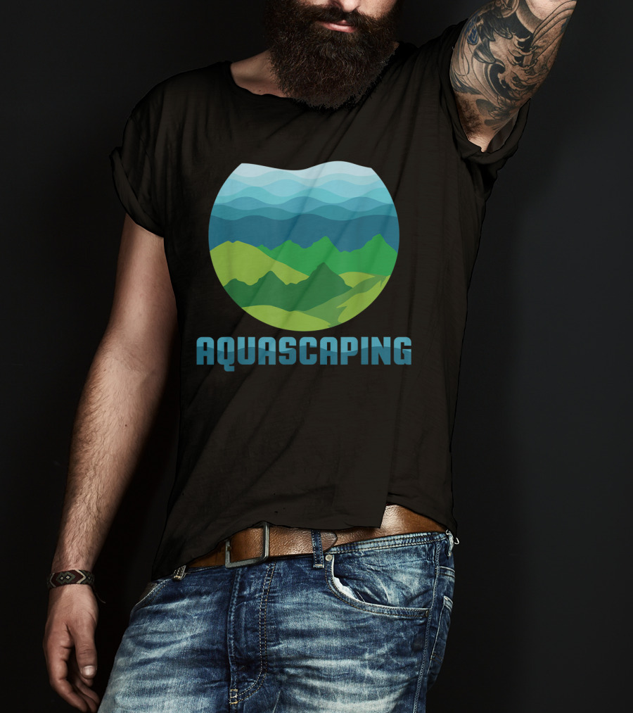 Aquascaping I Aquarium Fish Tank Gardener Nature T-Shirt