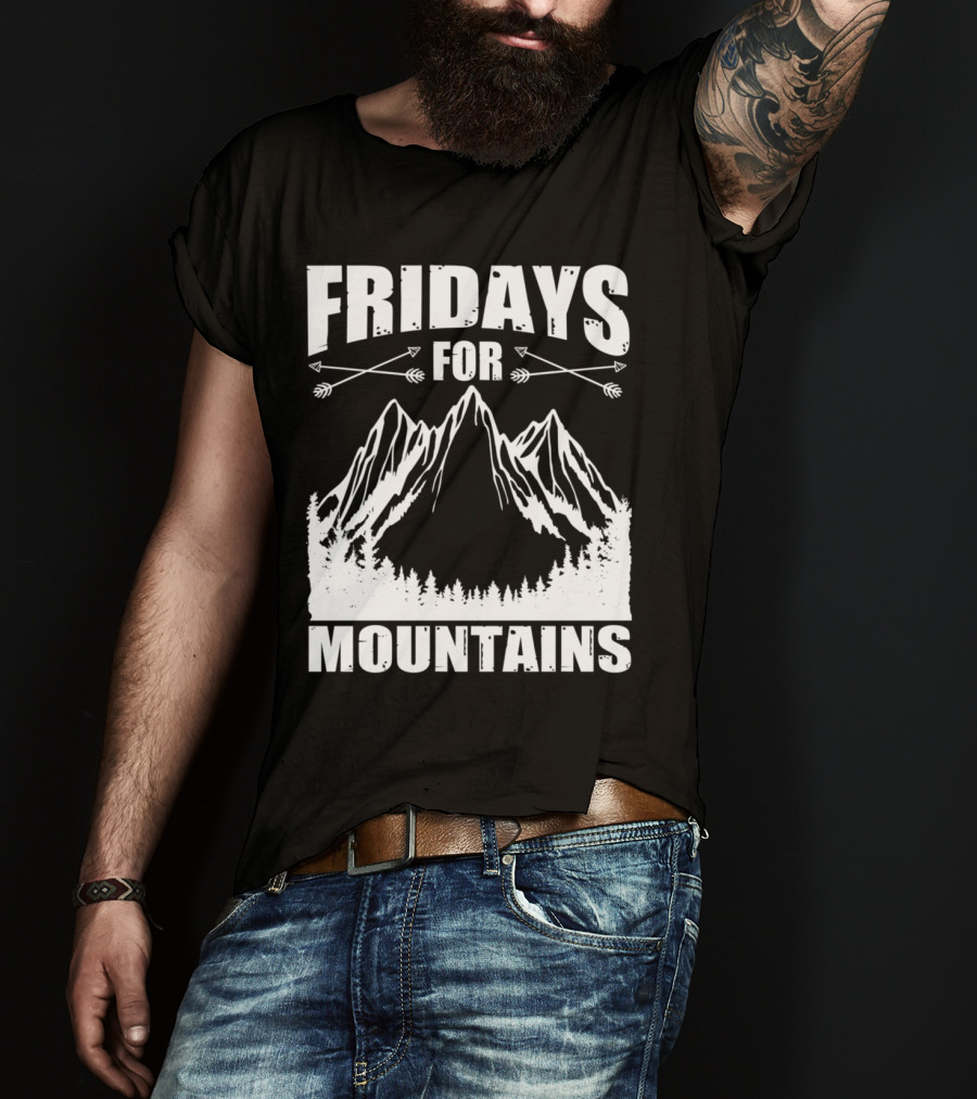 Fridays For Mountains Adventure Outdoor Nature Enthusiast T-Shirt