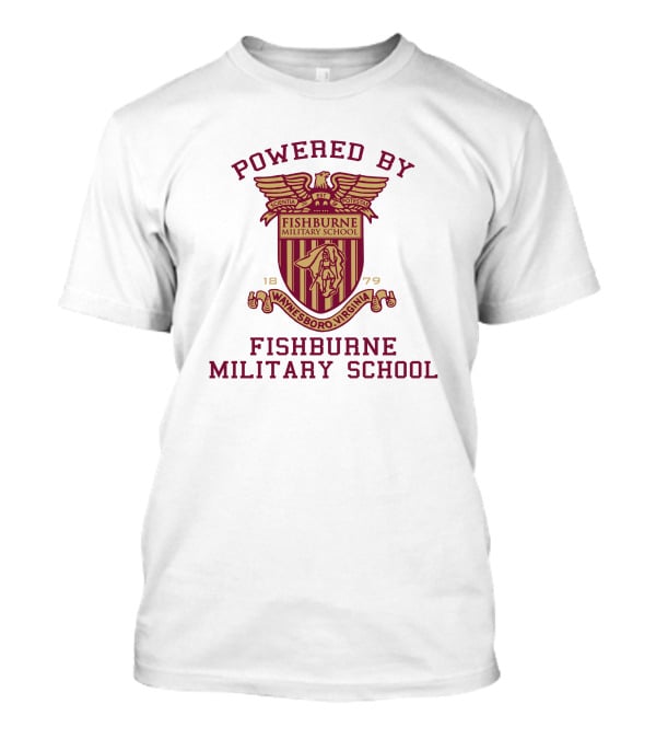 Powered By Fishburne Military School Waynesboro Virginia 1879 T-Shirt