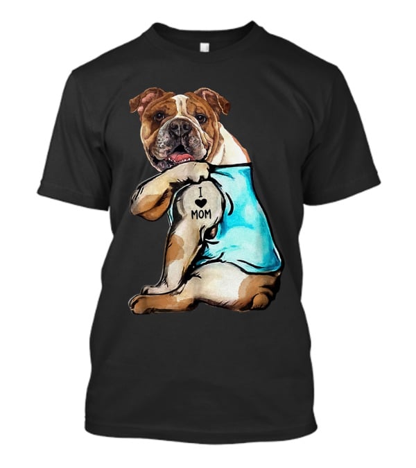 I Love Mom Bulldog Tattoo T-Shirt