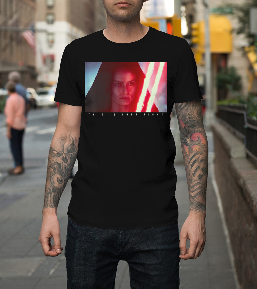 Star Wars The Rise Of Skywalker Rey This Is Your Fight With Lightsaber T-Shirt