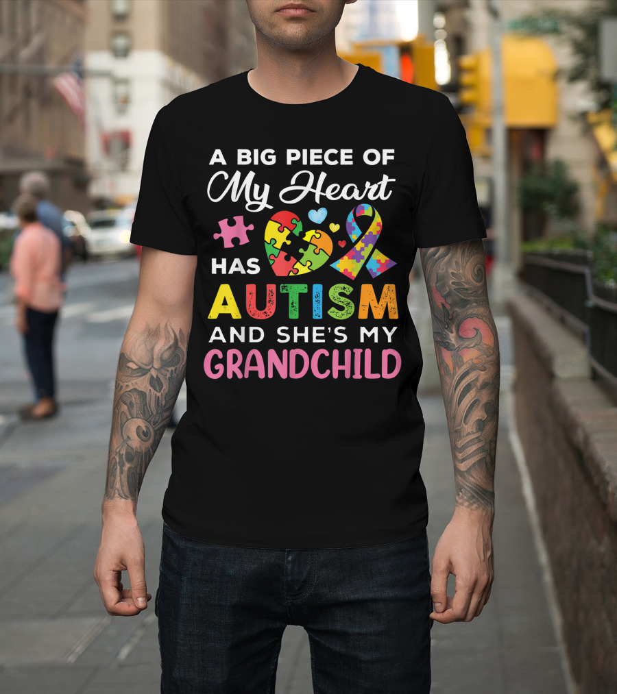 A Big Piece Of My Heart Has Autism And She's My Grandchild Jigsaw Puzzle T-Shirt