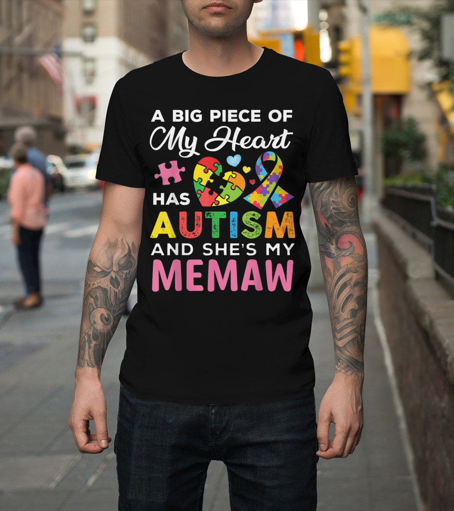 A Big Piece of My Heart Has Autism Puzzle Ribbon and She's My Memaw T-Shirt