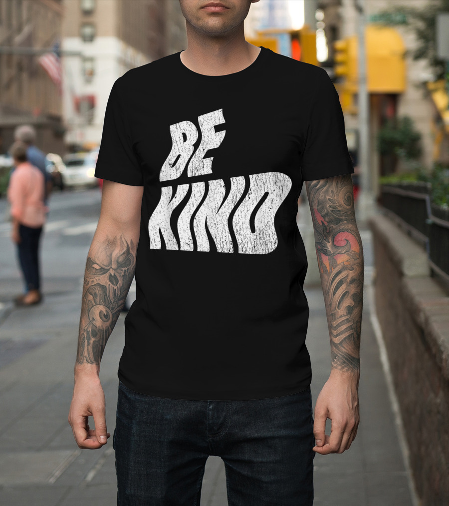 Be Kind Motivational and Inspirational Text T-Shirt