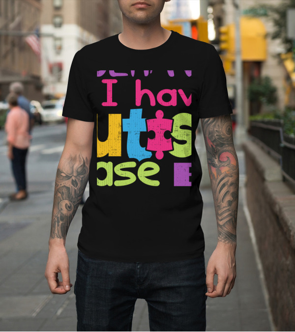 Shirt: I Have Autism Puzzle Piece T-Shirt I Have Autism Puzzle Piece T-Shirt