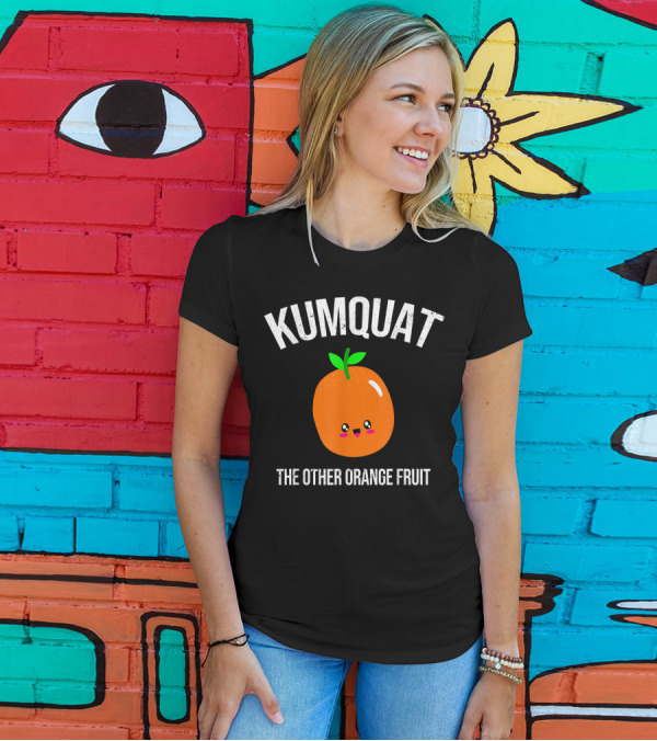 Kumquat The Other Orange Fruit Cute Smiling Orange Character T-Shirt