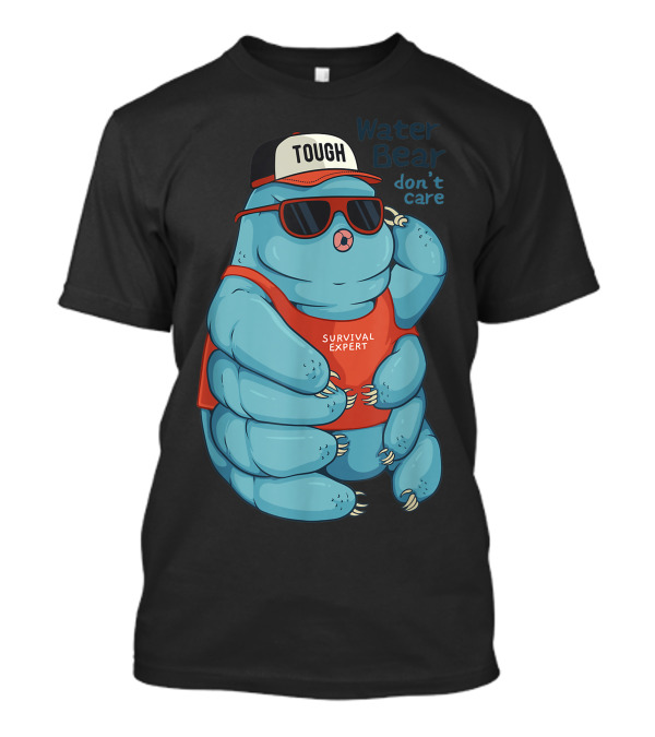 Tardigrade Water Bear Tough Survival Expert Don't Care T-Shirt