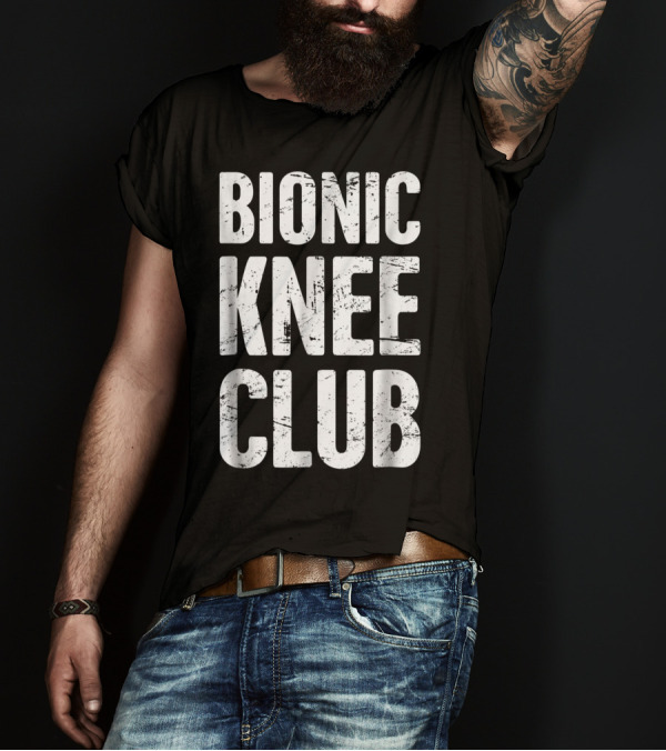 Bionic Knee Club T-Shirt