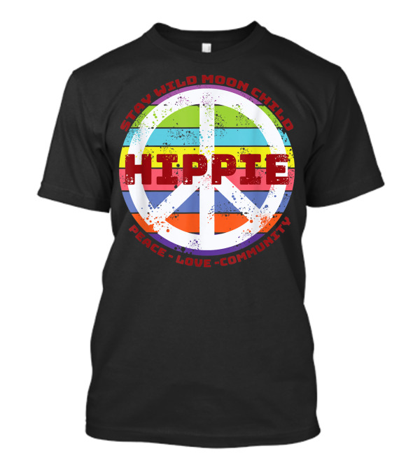 Stay Wild Moon Child Hippie Peace Love Community Rainbow Festival T-Shirt