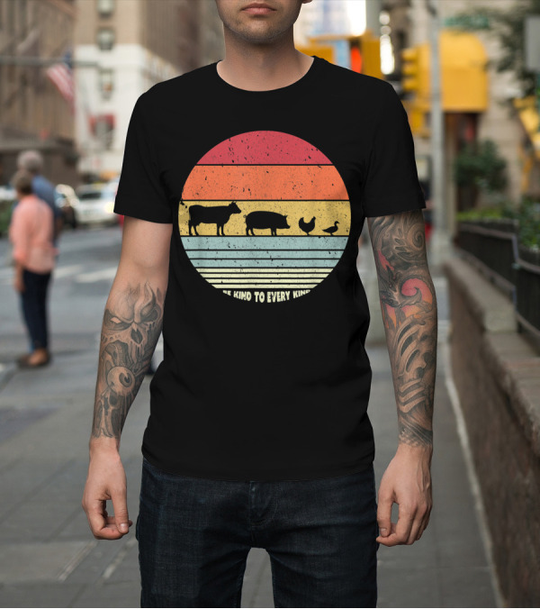 Shirt: Be Kind To Every Kind Vegan Vegetarian Retro Animal T-Shirt Be Kind To Every Kind Vegan Vegetarian Retro Animal T-Shirt