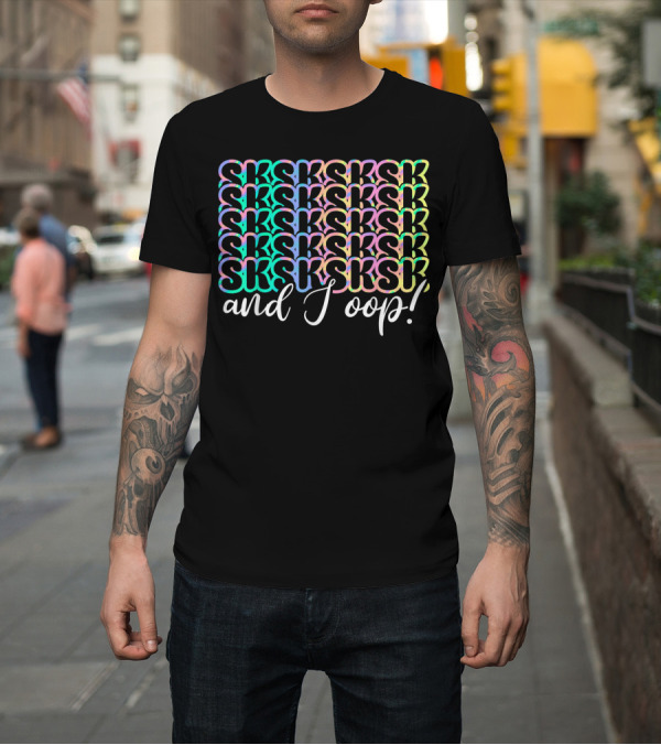 Shirt: Sksksk and I Oop Pastel Gradient Internet Slang T-Shirt Sksksk and I Oop Pastel Gradient Internet Slang T-Shirt