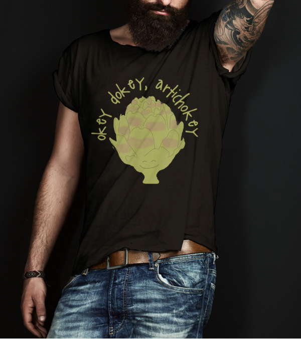 Okey Dokey Artichokey Illustration With Smiling Artichoke T-Shirt