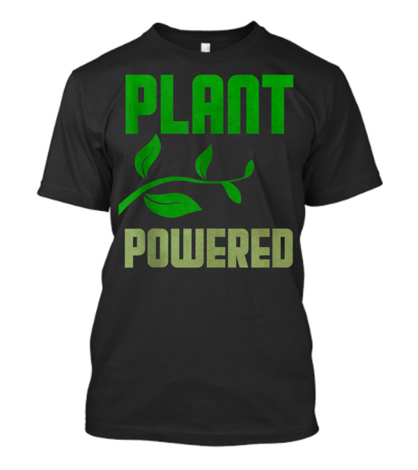 Plant Powered Vegan Vegetarian Diet Healthy Lifestyle Green Leaf Branch T-Shirt