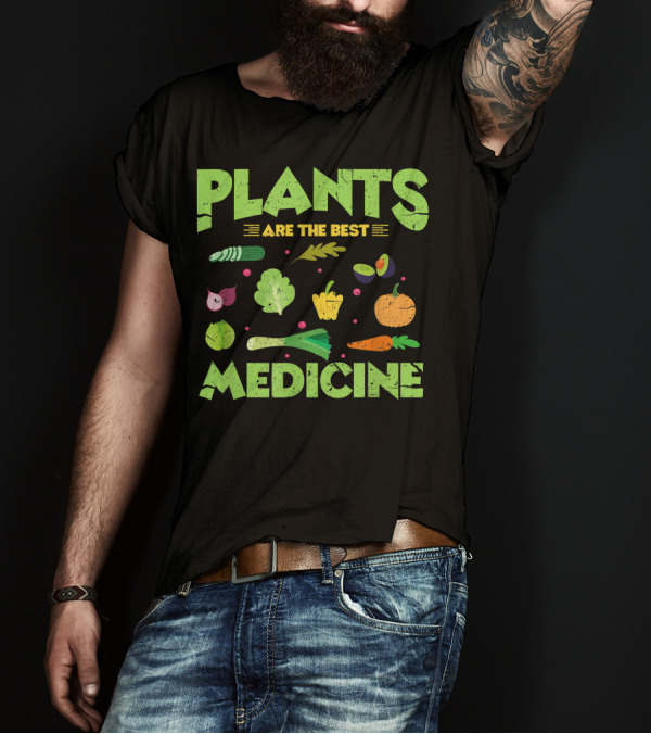 Plants Are The Best Medicine Vegan Vegetarian With Vegetables T-Shirt