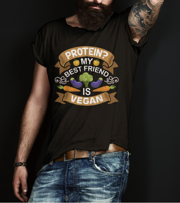Protein My Best Friend Is Vegan Vegetables Broccoli Carrot Eggplant T-Shirt