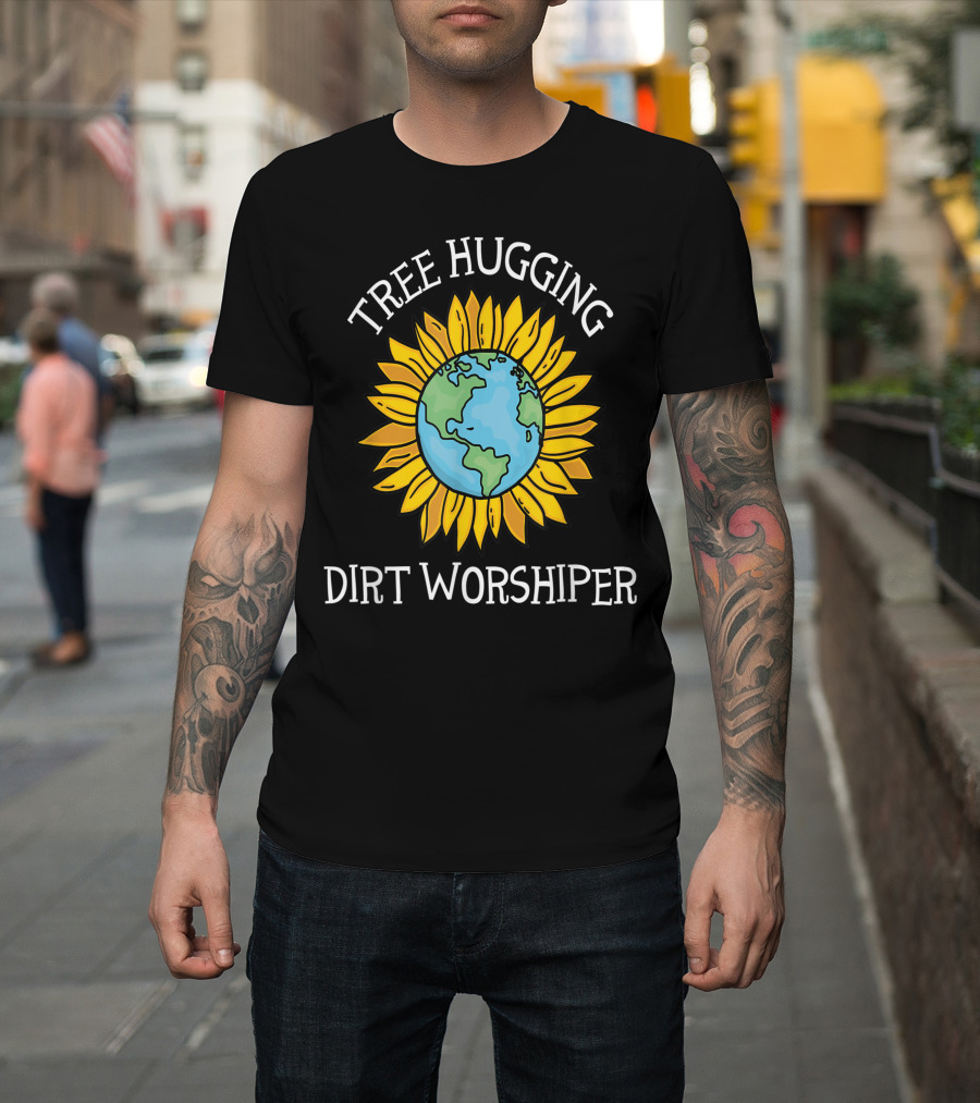 Tree Hugging Dirt Worshiper Sunflower Earth Day T-Shirt