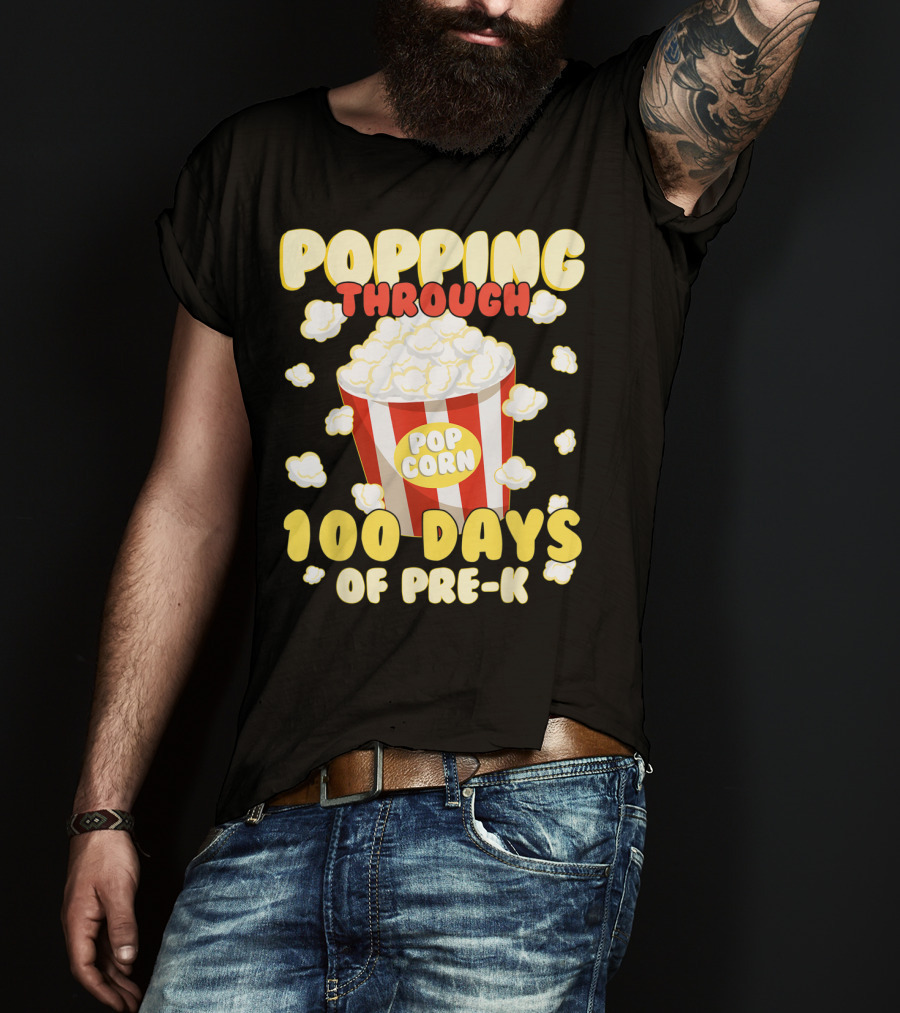 Popping Through 100 Days Of Pre-K Popcorn T-Shirt