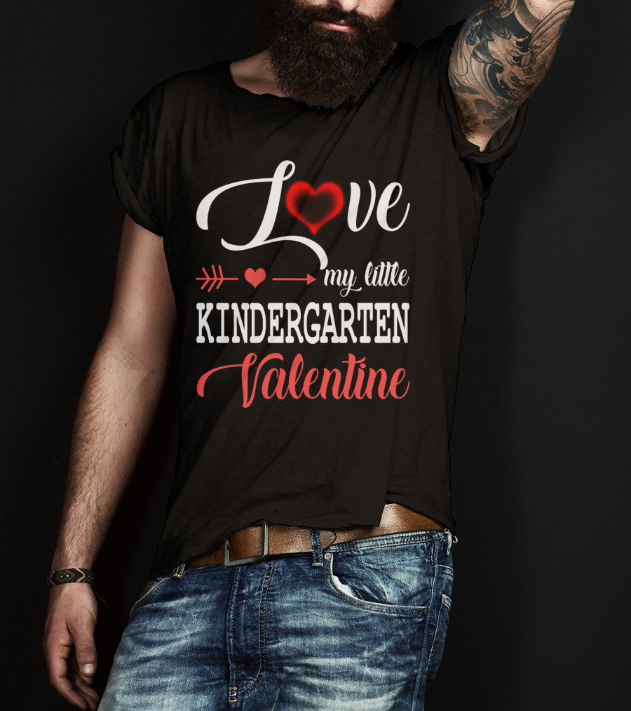 Love Heart My Little Kindergarten Valentine T-Shirt